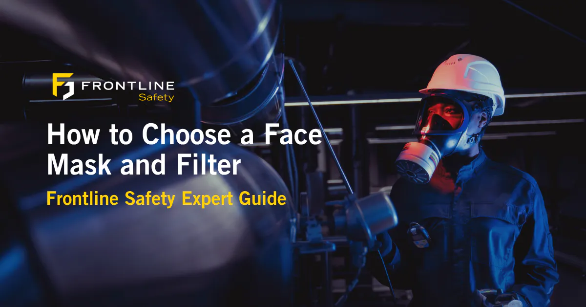 How to Choose a Face Mask and Filter - Frontline Safety Expert Guide