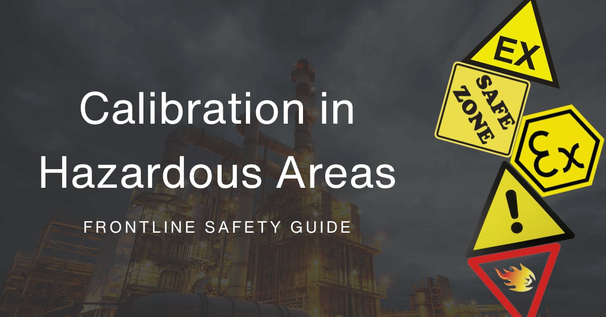 Calibration in Hazardous Areas