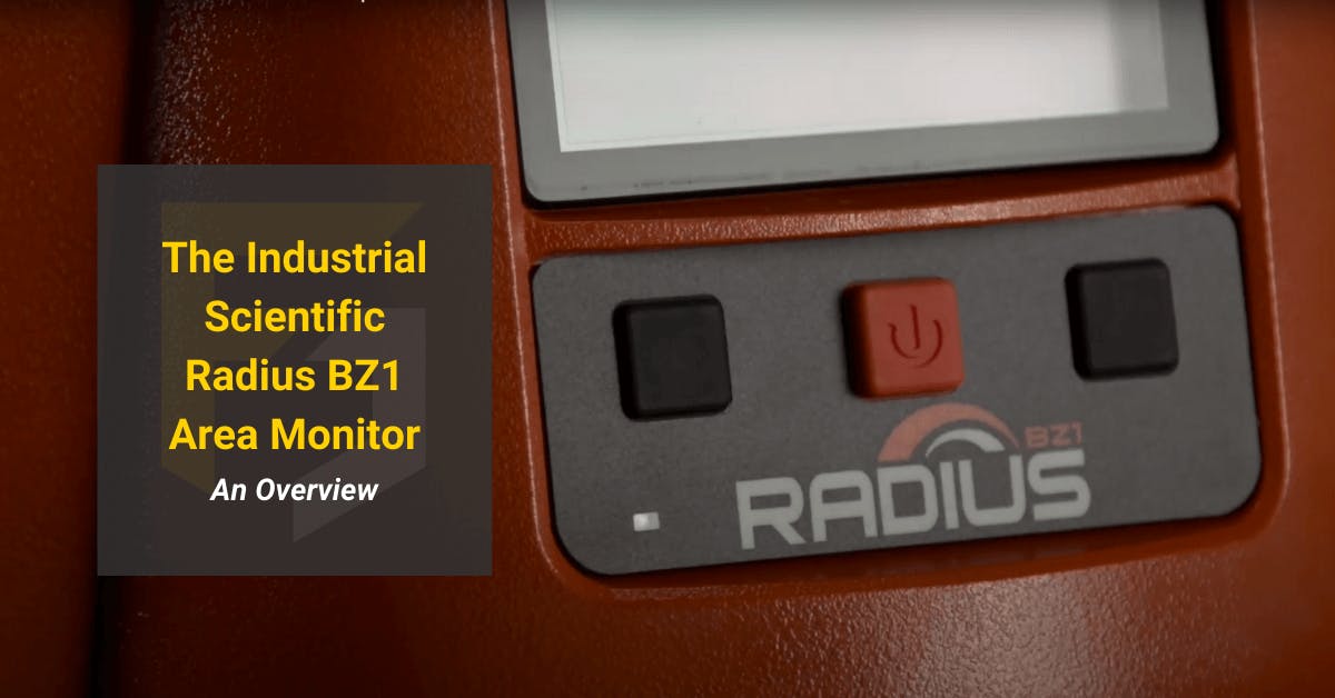 The Industrial Scientific Radius BZ1 Area Monitor - An Overview