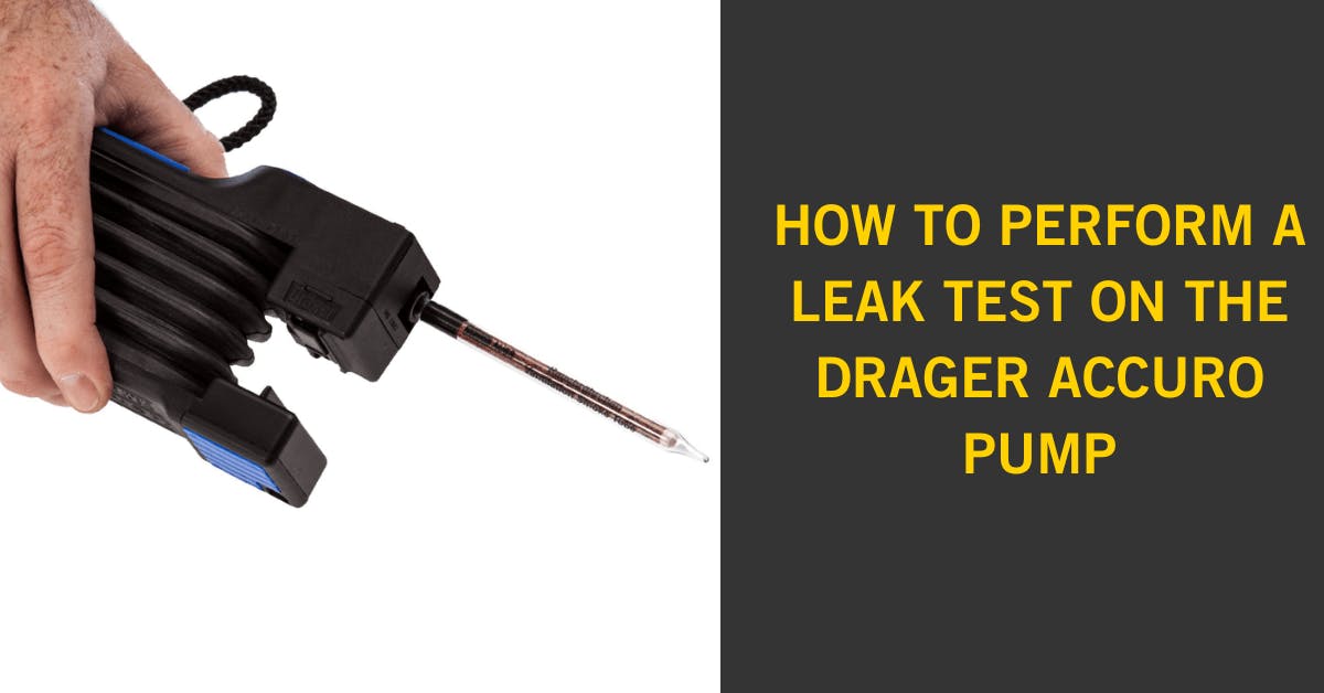 How to Perform a Leak Test on the Drager Accuro Pump