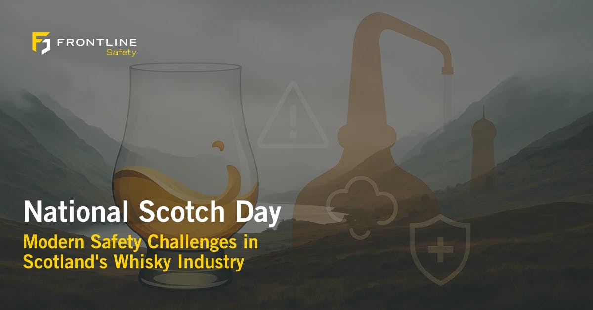 National Scotch Day: Modern Safety Challenges in Scotland's Whisky Industry