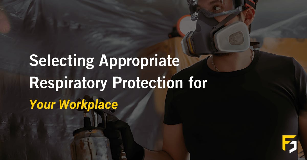 Selecting Appropriate Respiratory Protection for Your Workplace