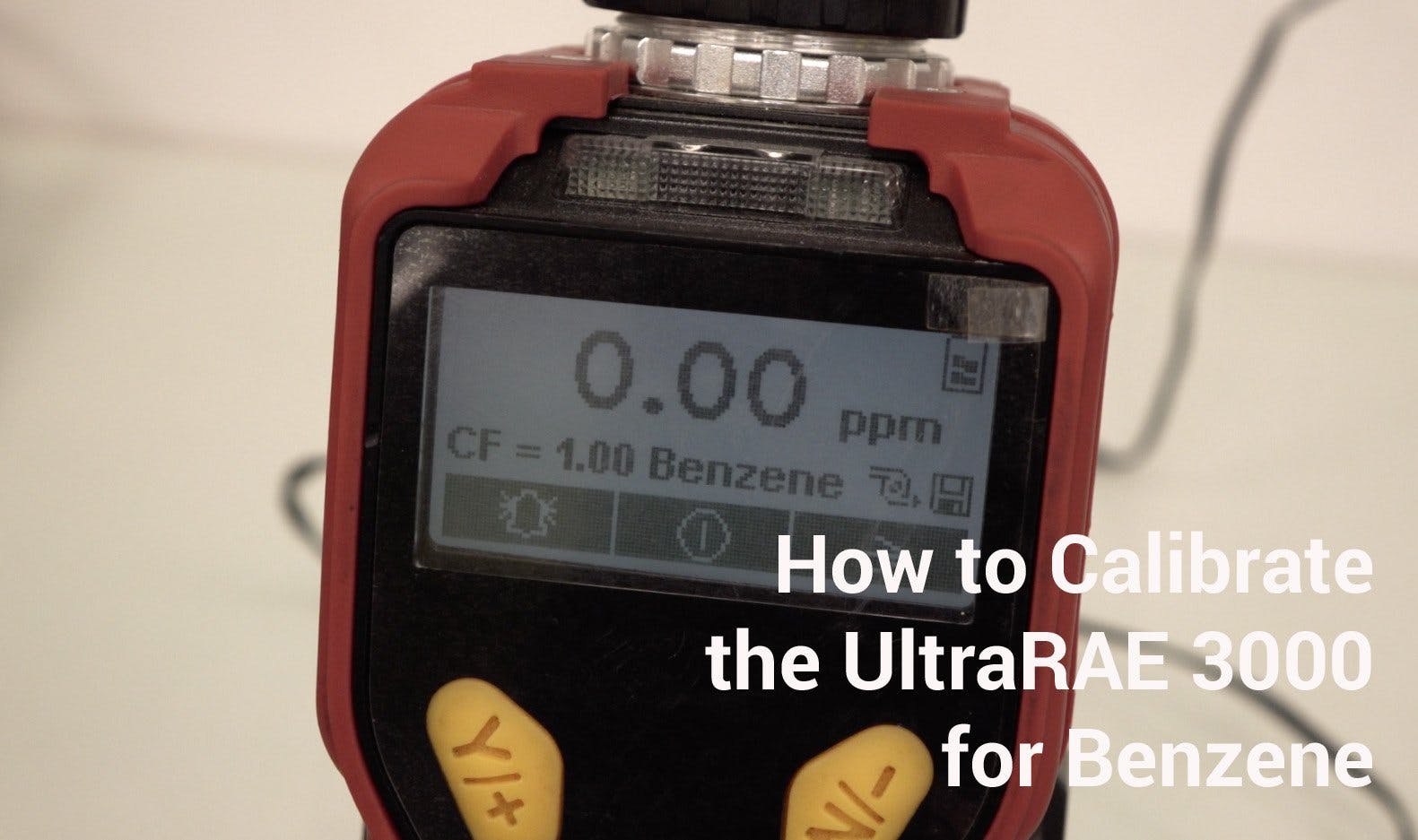 UltraRAE 3000 - How to Calibrate for Benzene Monitoring